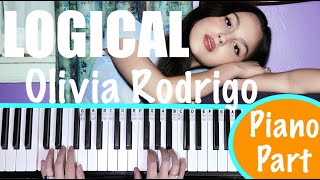 How to play LOGICAL - Olivia Rodrigo Piano Part Tutorial
