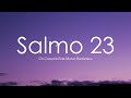 Salmo 23 - Un Corazon Feat.Marco Barrientos (Lyrics/Letra)