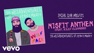 Social Club Misfits - Misfit Anthem (Audio) ft. Riley Clemmons