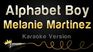 Melanie Martinez - Alphabet Boy (Karaoke Version)