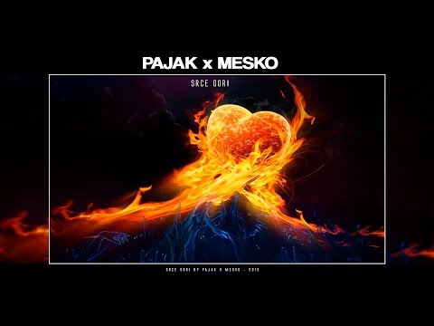 Pajak x Mesko - Srce Gori (Prod. Popov)