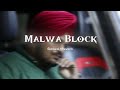 Malwa block (slowed+ reverb)—sidhu Moose wala
