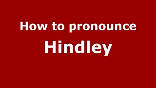 How to pronounce Hindley