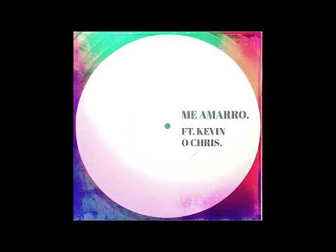zerok - ME AMARRO. FT.  KEVIN O CHRIS.