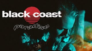 Black Coast - Paradise (Official Music Video)