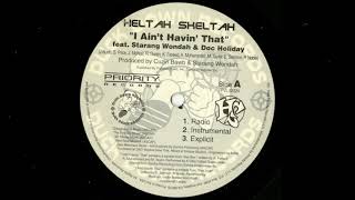 Heltah Skeltah – I Ain&#39;t Havin&#39; That (ft. Doc Holiday, Starang Wonduh) (pro. Cuzin Bawb)