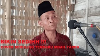 Download lagu COVER SERULING MBAH YADEK ll mp3