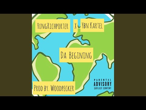 Da Begining (feat. Ybn Kartel)