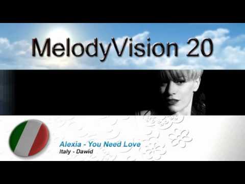 MelodyVision 20 - ITALY - Alexia - "You Need Love"