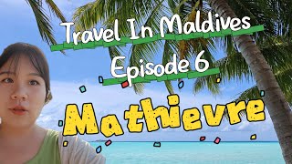 Travel in Maldives Episode6 Mathiveri Amazing Tranquil Local Island