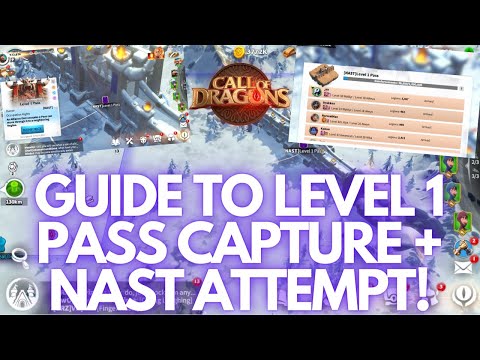 Call of Dragons | Guide to Capturing Level 1 Pass + NAST Attempt!