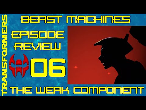 The Weak Component - Beast Machines Episode Review 06