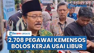 2.708 Pegawai Kemensos Bolos Kerja seusai Lebaran, Gus Ipul Sentil ASN Cuma 'Haha-hihi' di Jam Kerja
