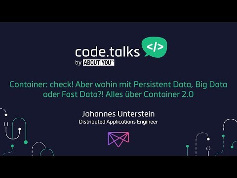 code.talks 2017 - Container: check! Aber wohin mit Persistent Data, Big Data oder Fast Data?!