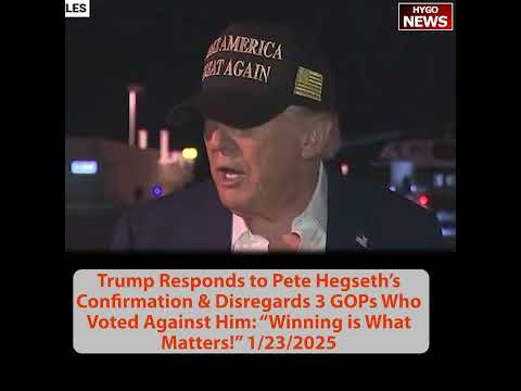 Trump Responds to Pete Hegseth's Confirmation; Trump meets with heroes of LA Fire Dept