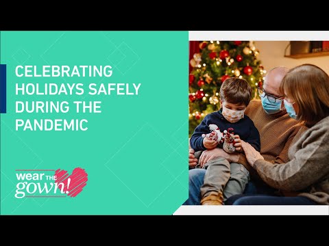 Wear the Gown: Celebrating Holidays Safely during the Pandemic