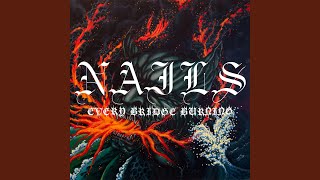 Nails - Punishment Map [Every Bridge Burning] 103 video