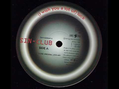 Sin Club - (I Wish You A Lot Of) Luck (Luck In Trance Mix)