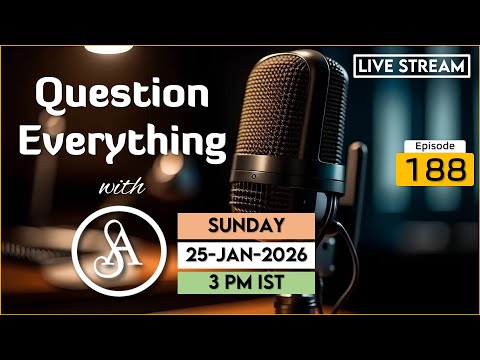 QE188 Live Stream 25-Jan-2026 | Question Everything with Satya Anveshi