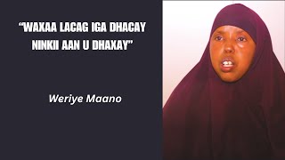 WAXAA LACAG IGA DHACAY NINKII AAN U DHAXAY.