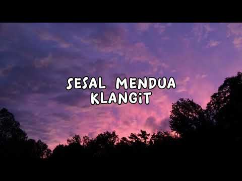 Sesal Mendua - Klangit