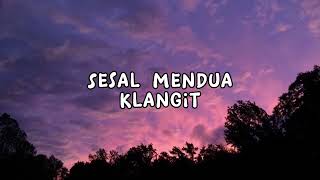 Download lagu Sesal Mendua - Klangit mp3