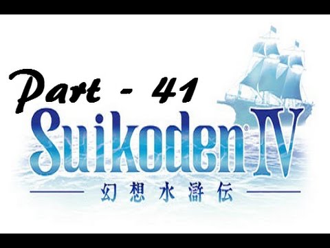 Let's Play Suikoden IV - Part 41: Aligning with Nay