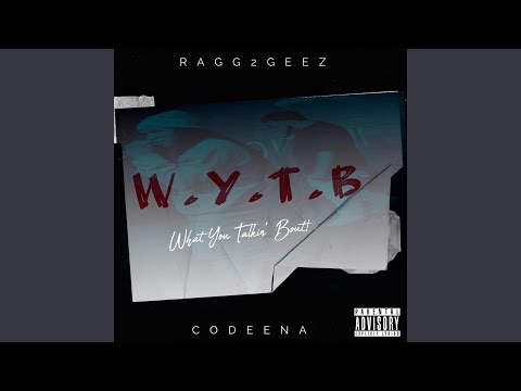 W.Y.T.B (What You Talkin’ Bout)