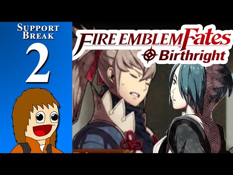 Fire Emblem Fates: BIRTHRIGHT: We're Friends! We're Not! - Support Break 2