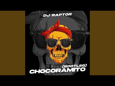 Chocoramito (Bootleg)