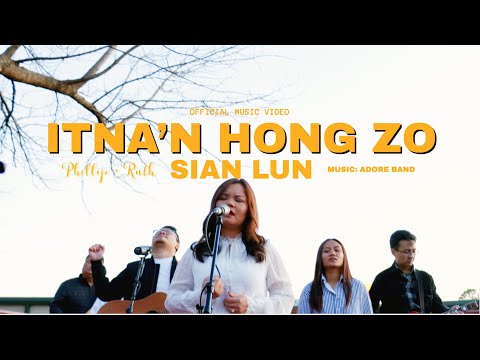 Itna'n Hong Zo | Sian Lun, Phillip + Ruth |  Music Video