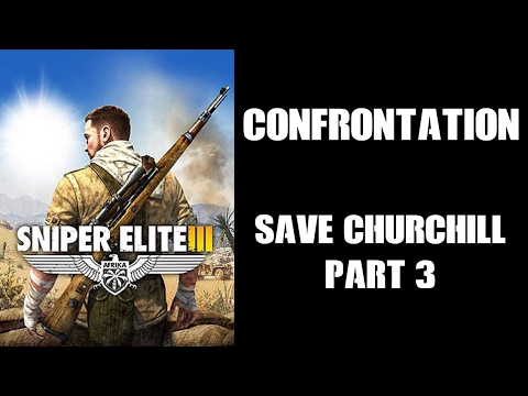 Sniper Elite Sunday: SE3, Save Churchill Part 3 (Confrontation, PS4)
