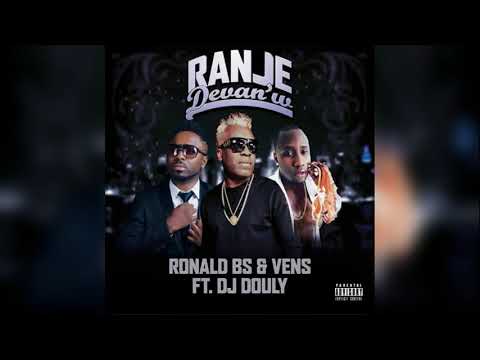 Ranje  Devan'w - Ronald Bs ft Vens & Diijay Douly