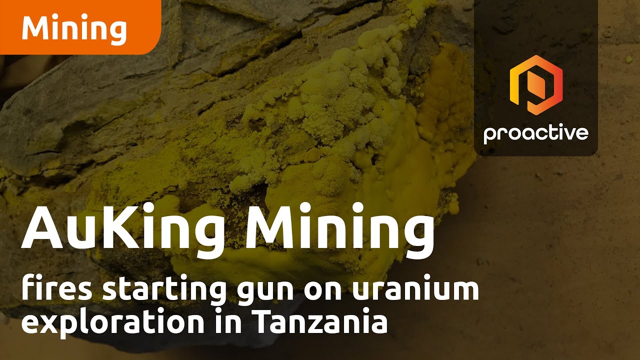 AuKing Mining fires starting gun on uranium exploration in Tanzania