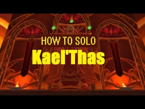 Kael'Thas - Solo & Kill Guide - 1080p