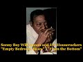 ■ Sonny Boy Williamson and His Houserockers - "Empty Bedroom Blues"  "From the Bottom"