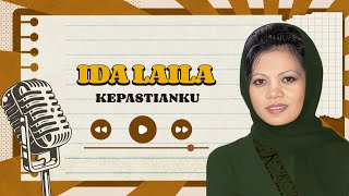 Download lagu Ida Laila - Kepastianku mp3