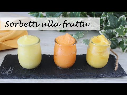 SORBETTI ALLA FRUTTA, soltanto frutta e zucchero facilissimi