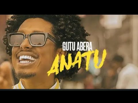 Gutu Abera - Anatu - New Ethiopia Oromo music 2023