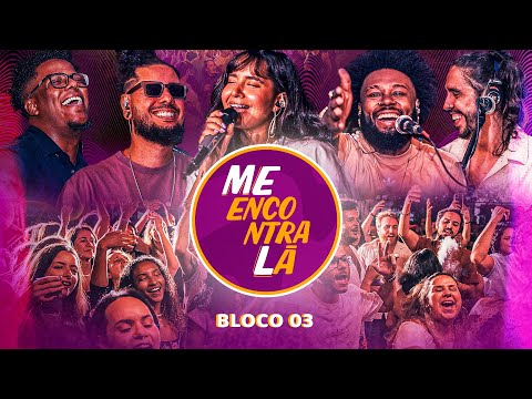 ME ENCONTRA LÁ - Caso Sério/ Drão/ Colombina/ Infinito Particular/ Último Romance/ Desengano