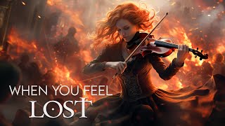 WHEN YOU FEEL LOST Pure Dramatic 🌟 Most Powerful Violin Fierce Orchestral Strings Music