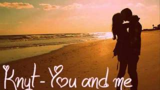 Knyt - You and me [with download]