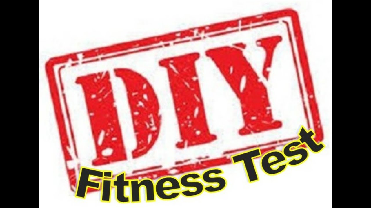 DIY (Do-It-Yourself) Fitness Test