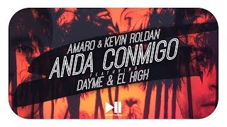 Anda Conmigo - Dayme & El High Feat Amaro, Kevin Roldan (Too Fly) (Video Lyric)