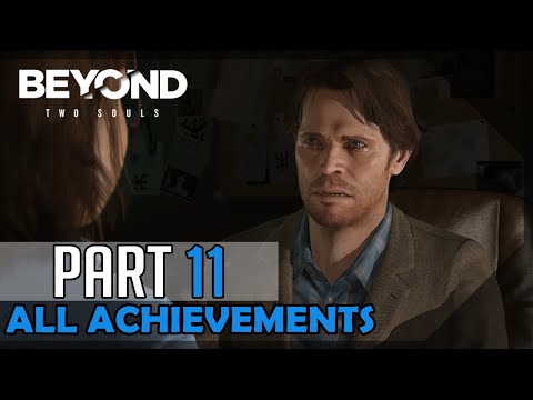 Beyond: Two Souls (All Achievements) – 100% Platinum Walkthrough #11 - Second Playthrough