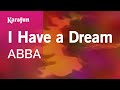 I Have A Dream ABBA Karaoke Version KaraFun