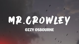 Download lagu Ozzy Osbourne - Mr. Crowley (Lyrics) mp3