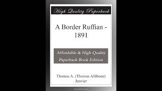 A Border Ruffian - 1891