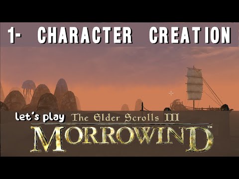 let's play: morrowind !  || episode 1- character creation + intro tutorial
