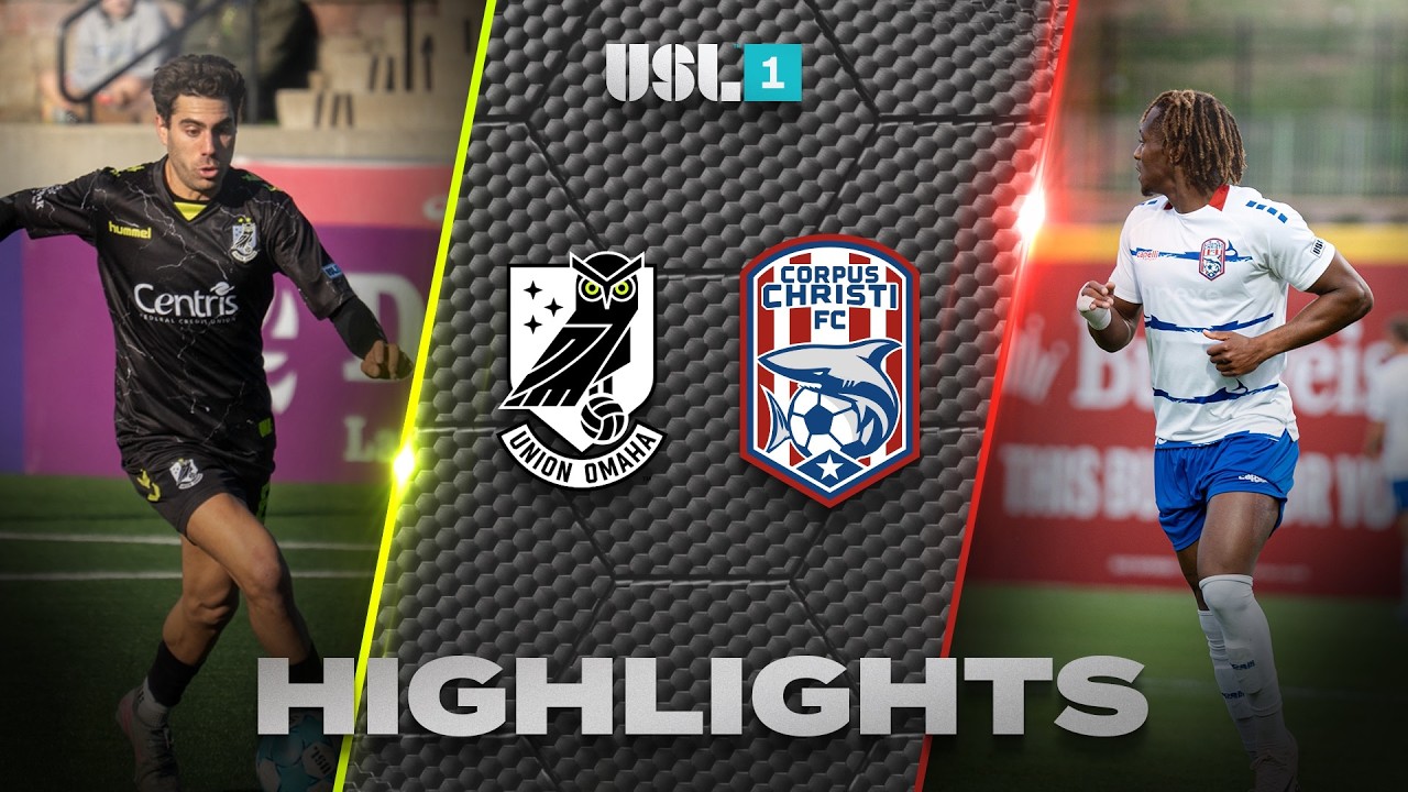 Union Omaha SC vs Corpus Christi Highlights